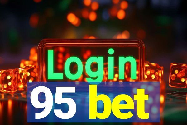 95 bet